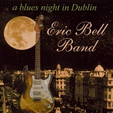 Eric Bell Band - Blues Night in Dublin