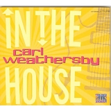 Carl Weathersby - In the House: Live at Lucerne, Vol. 5