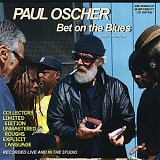 Paul Oscher - Bet on the Blues