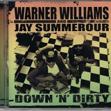 Warner Williams and Jay Summerour - Down 'N' Dirty