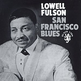 Lowell Fulson - San Francisco Blues