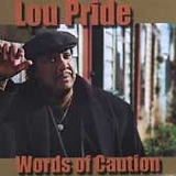 Lou Pride - Words of Caution