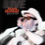 Mark Hummel - Blowin' My Horn