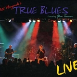 Pete Haycock - Pete Haycock `s True Blues - Live 2007