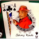 Johnny Rawls - Ace Of Spades