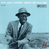 Mercy Dee Walton - Pity & A Shame