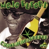 Mojo Buford - Champagne & Reefer