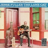 Jesse Fuller - The Lone Cat Sings and Plays Jazz, Folk Songs, Spirituals and Blues