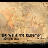 Big Will & The Bluesmen - Hard Times