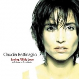 Claudia Bettinaglio - Saving All My Love