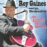 Roy Gaines - Roy Gaines and His Orchestra Tuxedo Blues