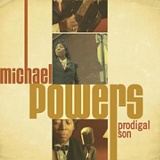 Michael Powers - Prodigal Son