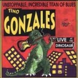 Tino Gonzales - Live at the Dinosaur, Vol. 2