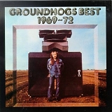 Groundhogs - Best 1969-72