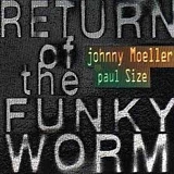 Johnny Moeller & Paul Size - Return of the Funky Worm