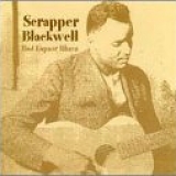 Scrapper Blackwell - Bad Liquor Blues