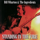 Bill Wharton - Standing in the Fire