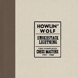 Howlin' Wolf - Smokestack Lightning: Complete Chess Masters