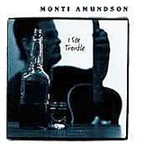 Monti Amundson - I See Trouble