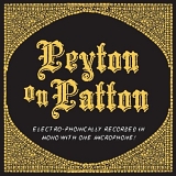 The Reverend Peyton's Big Damn Band - Peyton on Patton