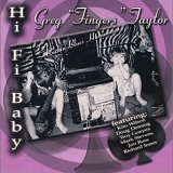 Greg "Fingers" Taylor - Hi Fi Baby