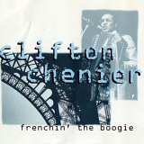 Clifton Chenier - Frenchin the Boogie