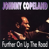 Johnny Copeland - Further Up The Road