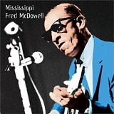 Mississippi Fred McDowell - Heritage of the Blues