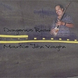 Maurice John Vaughn - Dangerous Road