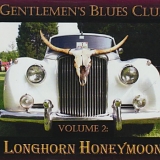 Gentlemen's Blues Club - Longhorn Honeymoon Vol. 2