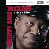 Mighty Sam McClain - Keep on Movin'