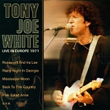 Tony Joe White - Live in Europe 1971