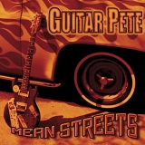 Guitar Pete - Mean Streets