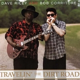 Dave Riley & Bob Corritore - Travelin' the Dirt Road