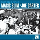 Magic Slim, Joe Carter - That Ain't Right