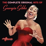 Georgia Gibbs - The Complete Original Hits