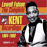 Lowell Fulson - The Complete Kent Recordings 1964-1968