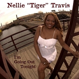 Nellie Tiger Travis - I'm Going Out Tonight