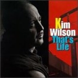 Kim Wilson - That's Life