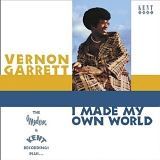 Vernon Garrett - I Made My Own World: The Kent Modern Recordings