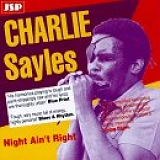 Charlie Sayles - Night Ain't Right