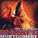 Monte Montgomery - Live at Workplay