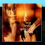 Erja Lyytinen - Grip Of The Blues