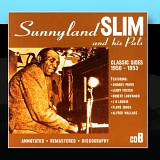 Sunnyland Slim And His Pals - Classic Sides 1950-1953 (CD B)