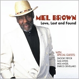 Mel Brown - Love, Lost And Found