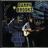 Danny Brooks - Its a Southern Thing