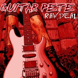 Guitar Pete - Raw Deal