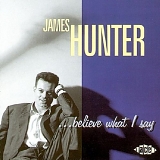 James Hunter - Believe What I Say