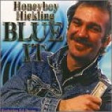 Honeyboy Hickling - Blue It