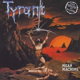 Tyrant - Mean Machine + 3